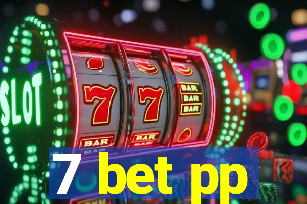 7 bet pp